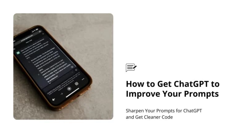 How to Get ChatGPT to Improve Your Prompts (And Why It Actually Matters)